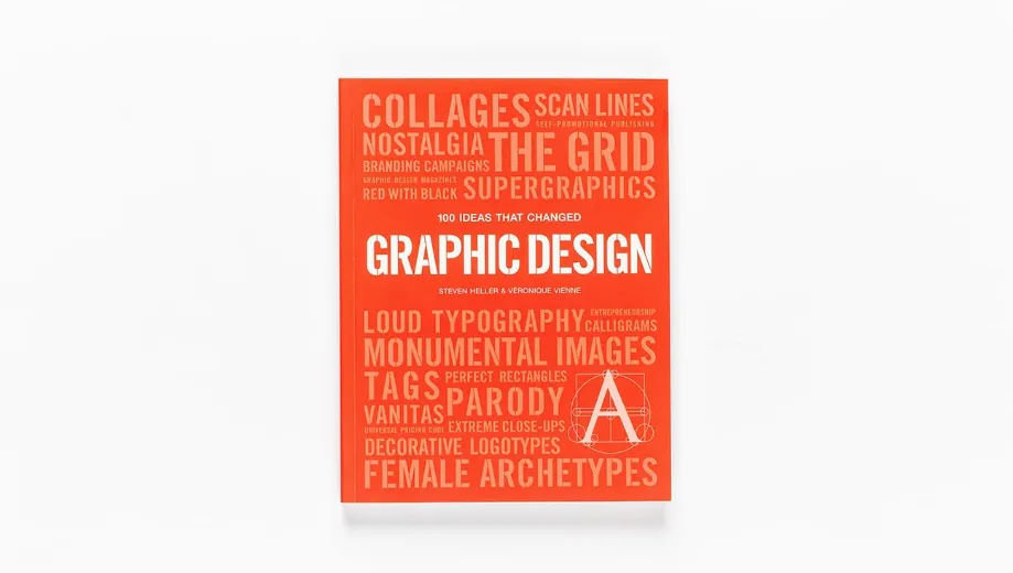 The image shows the cover of the book "100 Ideas That Changed Graphic Design" by Steven Heller and Véronique Vienne. The cover is bright orange and features various design-related terms in white uppercase letters, creating a visually engaging and text-hea