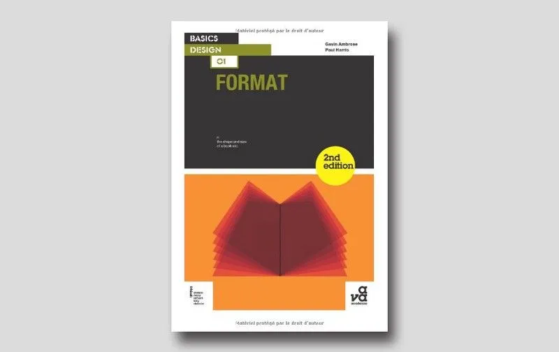 A book cover titled "Basics Design: Format, 2nd Edition" by Gavin Ambrose and Paul Harris. The cover features a black and yellow color scheme, an abstract red book-like graphic, and a yellow circular "2nd edition" sticker. The background is light gray.